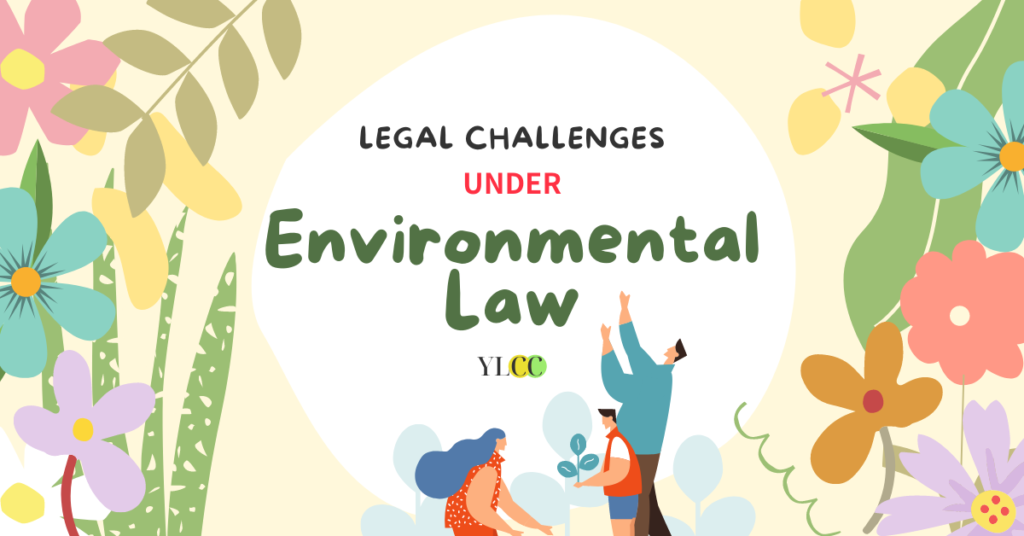 Legal Challenges In The Field Of Environmental Law - YLCC