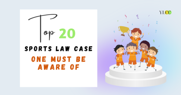 Top 20 Sports Law Cases One Must Be Aware Of - YLCC