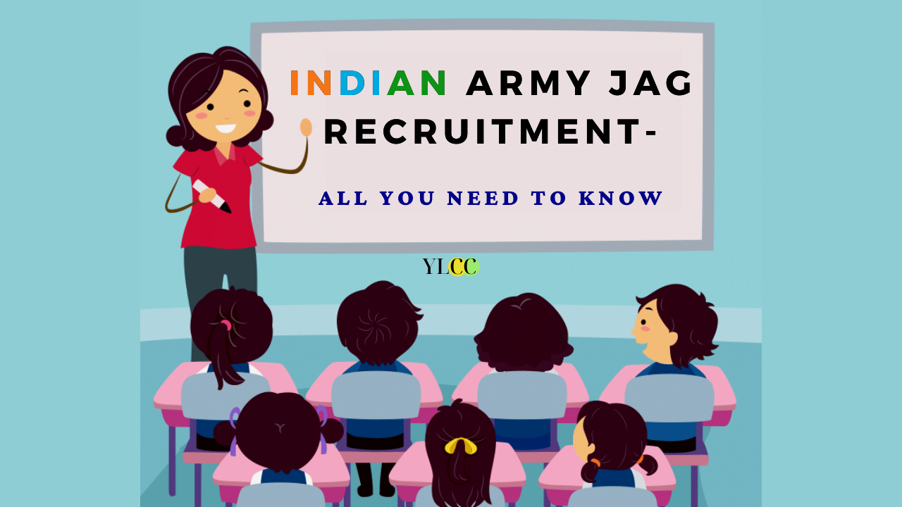 Indian Army JAG Recruitment All You Need To Know YLCC