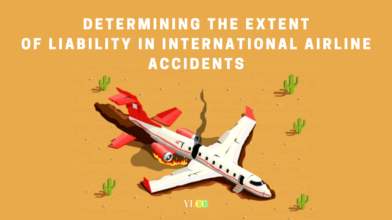 Determining The Extent Of Liability In International Airline Accidents ...