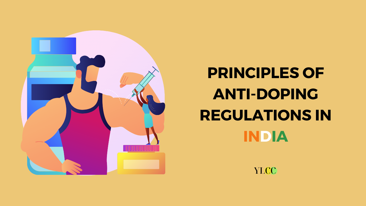 Principles Of Anti-Doping Regulations In India - YLCC