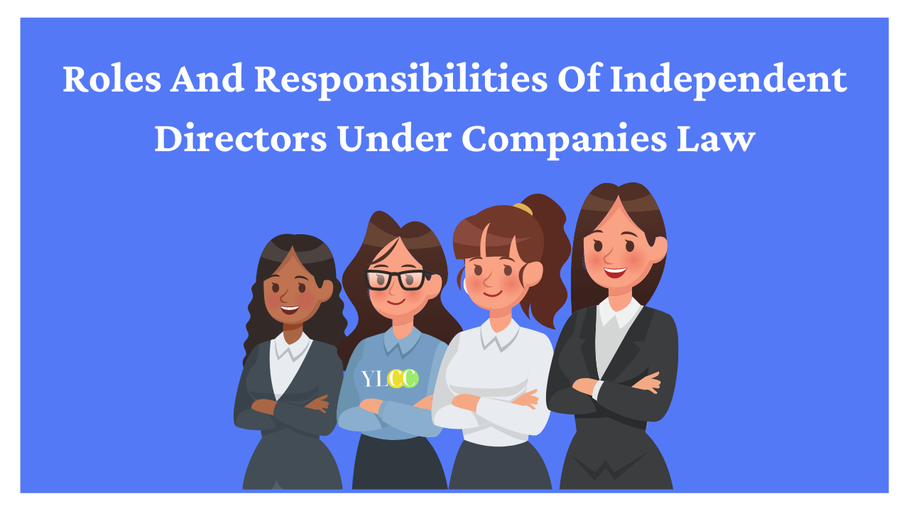 Roles And Responsibilities of Independent Directors Under Company Law ...