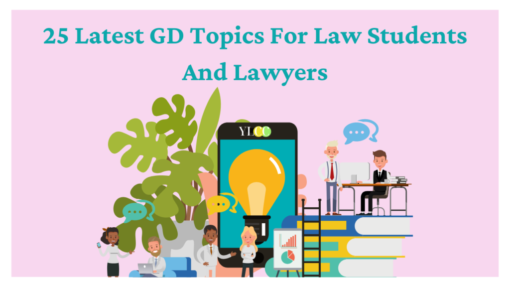 latest-25-gd-topics-for-law-students-and-lawyers-ylcc