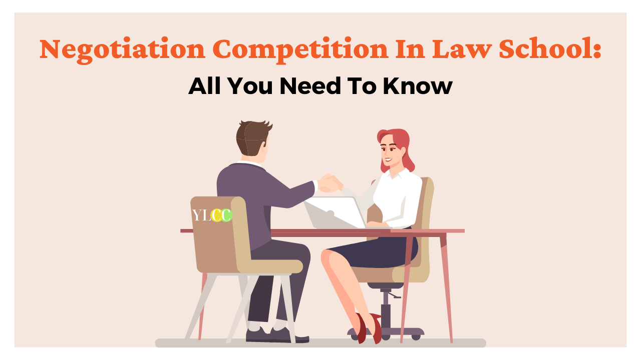 Negotiation Competition In Law School All You Need To Know YLCC