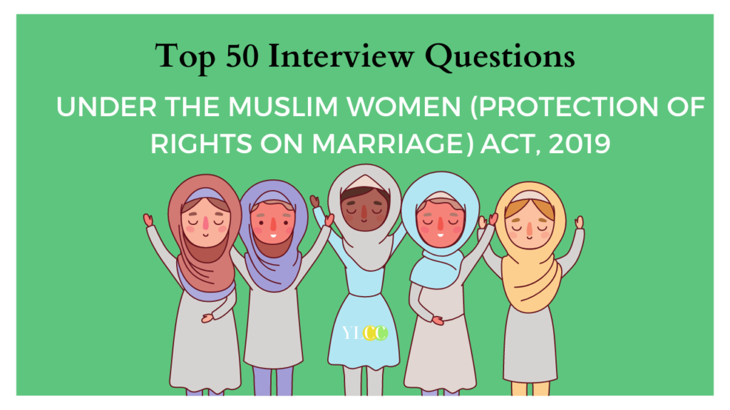 Top 50 Interview Questions Under The Muslim Women Protection Of Rights On Marriage Act 2019 