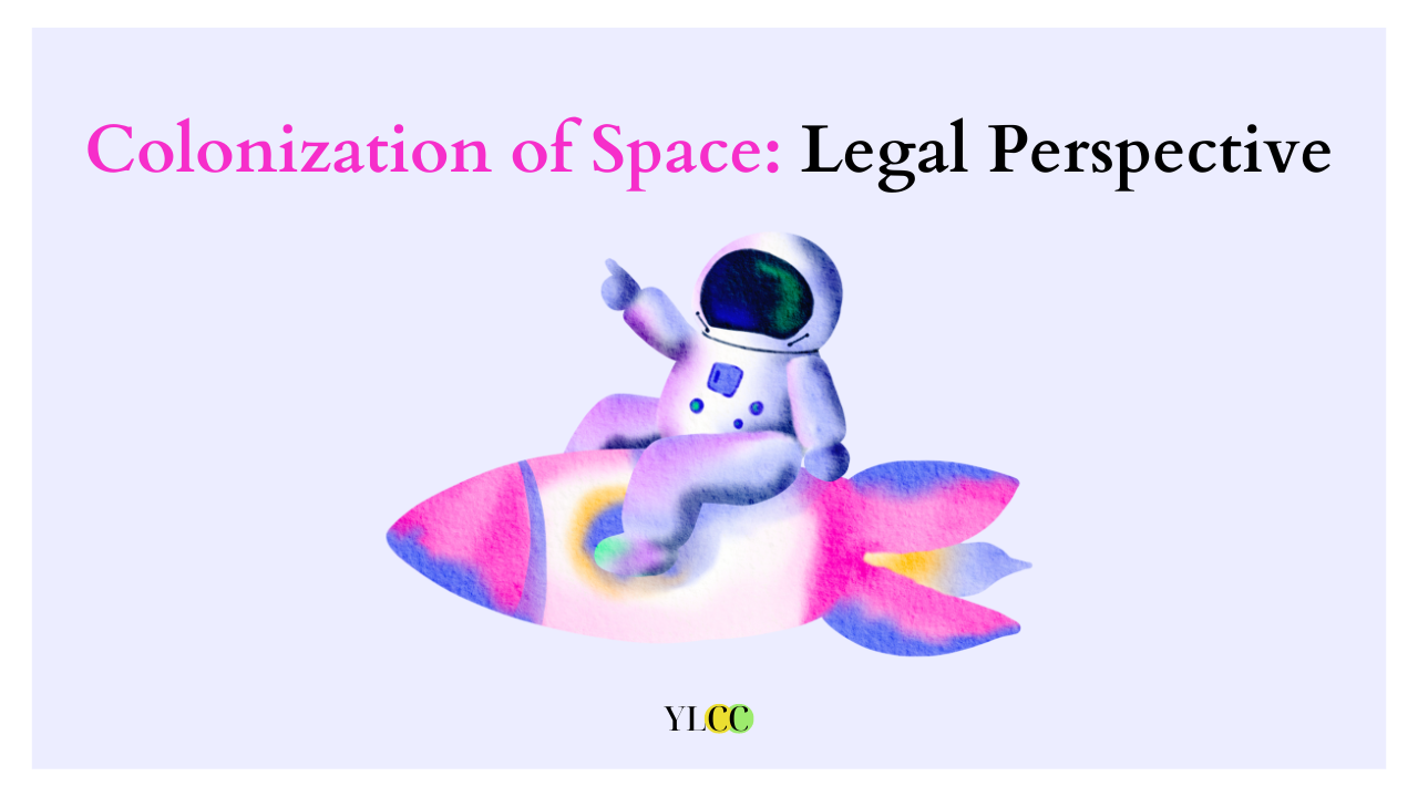 Colonization of Space: Legal Perspective