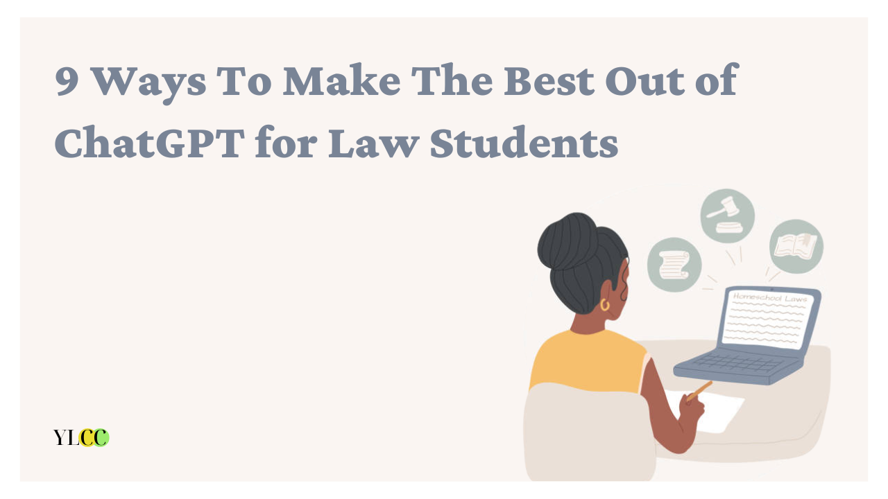 <strong>9 Ways To Make The Best Out of ChatGPT for Law Students</strong>