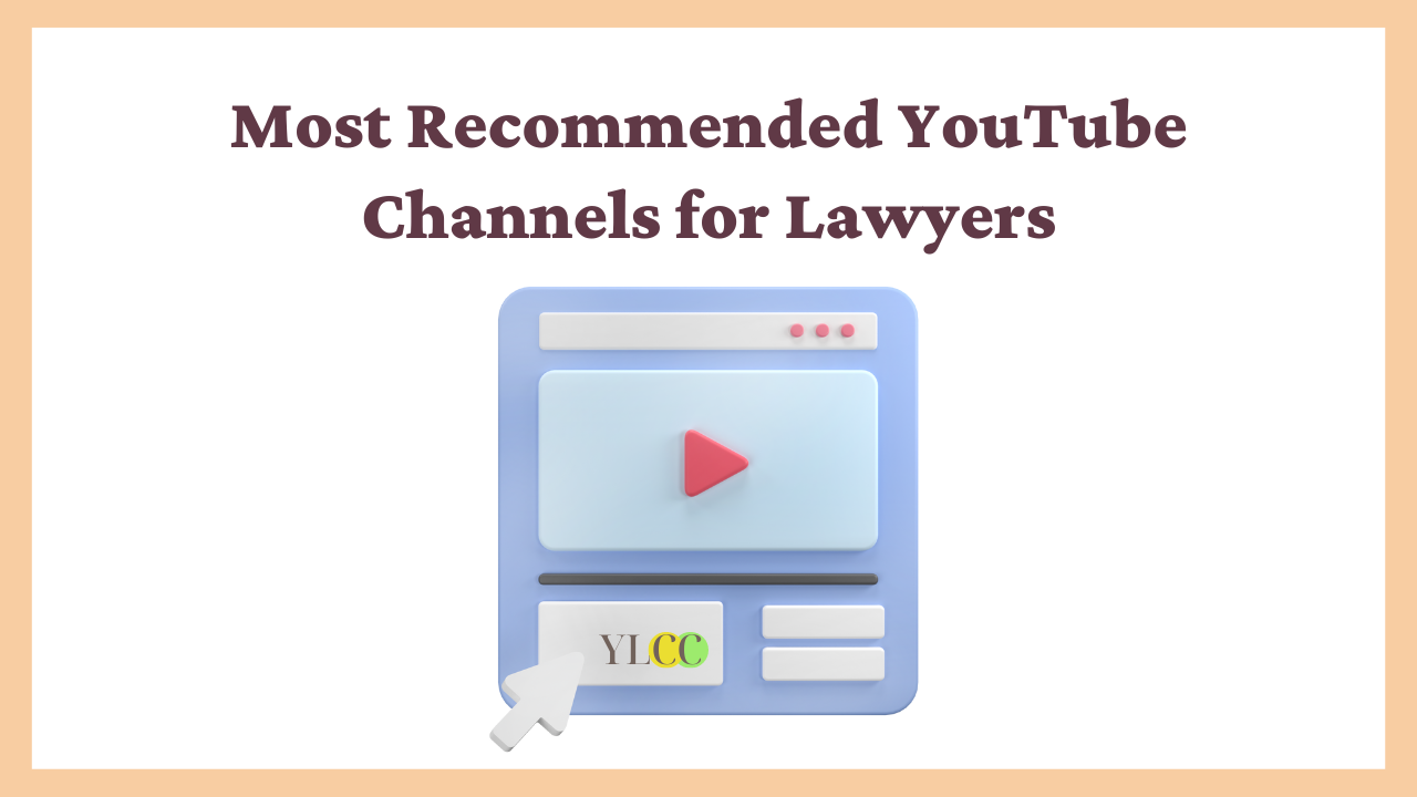 Most Recommended YouTube Channels for Lawyers!