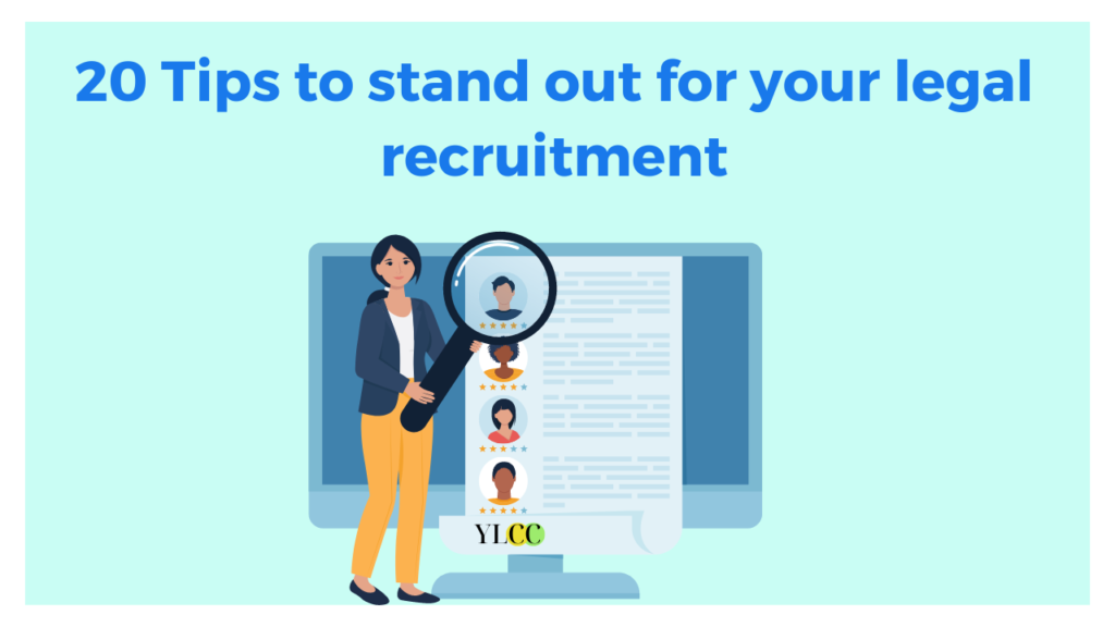 20 Tips To Stand Out For Your Legal Recruitment! - YLCC