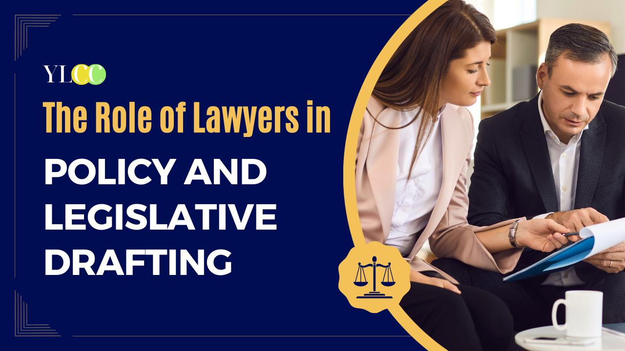 The Role of Lawyers in Policy and Legislative Drafting! - YLCC