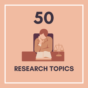 50 Research Topics for Law Students in September’25: Read Now!